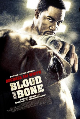 Blood and Bone โคตรคนกำปั้นสั่งตาย (2009)