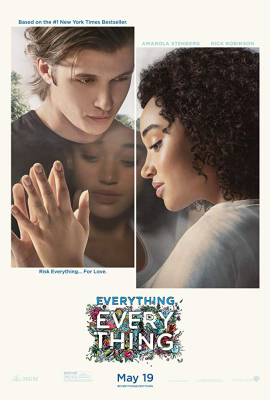 Everything, Everything ทุกสิ่ง, ทุก ๆ สิ่ง…คือเธอ (2017)