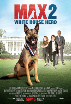 Max 2: White House Hero แม๊กซ์ 2: เพื่อนรักสี่ขา ฮีโร่แห่งทำเนียบขาว (2017)