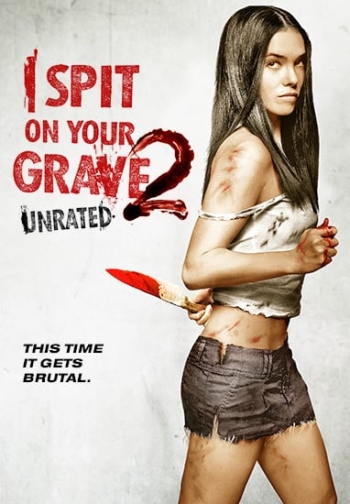 I Spit on Your Grave 2 2 2013