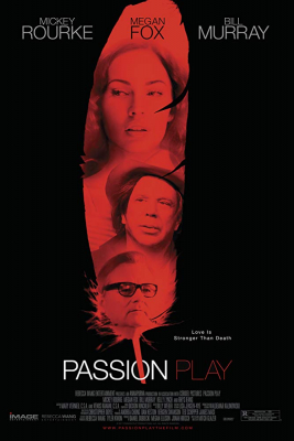 Passion Play นางฟ้า ซาตาน หัวใจรักสยบโลก (2010)