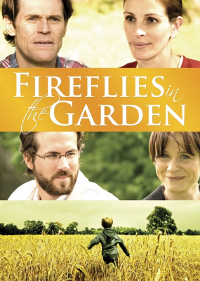 Fireflies in the Garden ปาฏิหาริย์สายใยรัก (2008)
