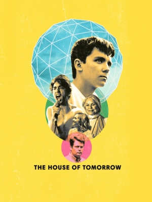The House of Tomorrow (2017)