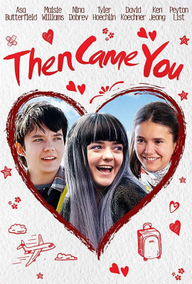 Then Came You จะรักใครอย่าให้หัวใจต้องดีเลย์ (2018)