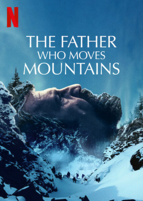 The Father Who Moves Mountains ภูเขามิอาจกั้น (2021) ซับไทย
