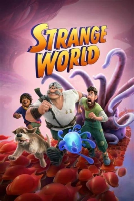 Strange World ลุยโลกลึกลับ (2022)