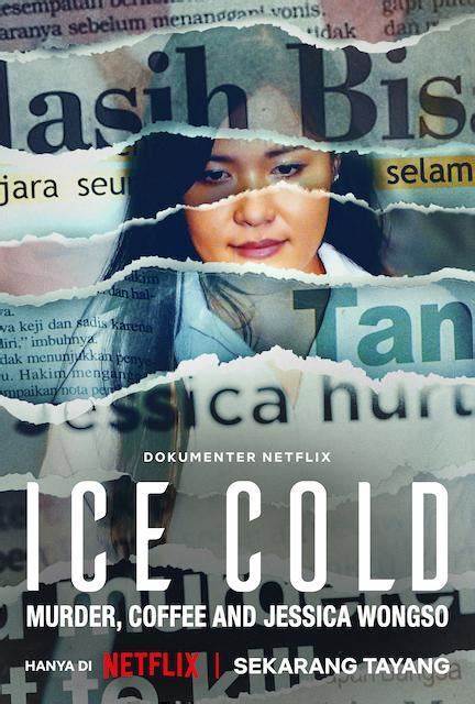 Ice Cold: Murder, Coffee and Jessica Wongso กาแฟ ฆาตกรรม และเจสสิก้า วองโซ (2023)