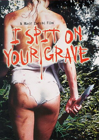 I Spit On Your Grave 1978