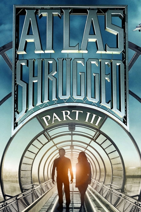 Atlas Shrugged Part III Who Is John Galt 3 2014