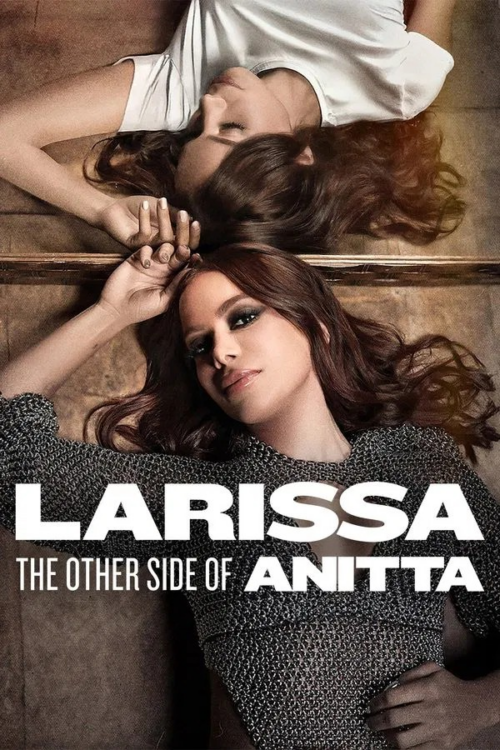 Larissa The Other Side of Anitta 2025