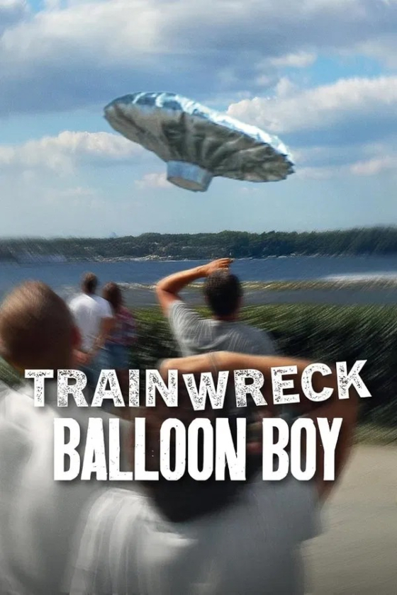 Trainwreck Balloon Boy 2025