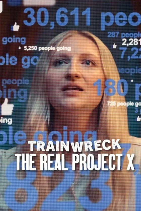 Trainwreck The Real Project X 2025